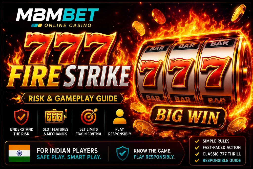 MBM Bet 777 Fire Strike risk and gameplay guide banner for Indian players with fiery 777 slot reels, casino coins, classic symbols, and responsible play theme.